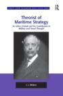 Theorist of Maritime Strategy : Sir Julian Corbett and his Contribution to Military and Naval Thought - Book