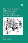 The Food Industries of Europe in the Nineteenth and Twentieth Centuries - Book