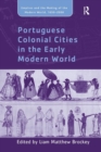 Portuguese Colonial Cities in the Early Modern World - Book