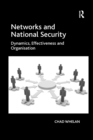 Networks and National Security : Dynamics, Effectiveness and Organisation - Book