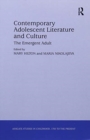 Contemporary Adolescent Literature and Culture : The Emergent Adult - Book