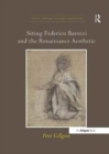 Siting Federico Barocci and the Renaissance Aesthetic - Book