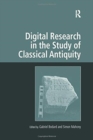 Digital Research in the Study of Classical Antiquity - Book