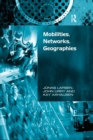 Mobilities, Networks, Geographies - Book