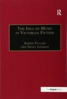 The Idea of Music in Victorian Fiction - Book