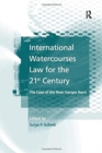International Watercourses Law for the 21st Century : The Case of the River Ganges Basin - Book