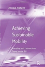 Achieving Sustainable Mobility : Everyday and Leisure-time Travel in the EU - Book