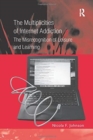 The Multiplicities of Internet Addiction : The Misrecognition of Leisure and Learning - Book