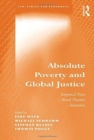 Absolute Poverty and Global Justice : Empirical Data - Moral Theories - Initiatives - Book