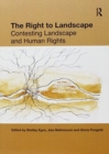 The Right to Landscape : Contesting Landscape and Human Rights - Book