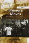 Bhangra Moves : From Ludhiana to London and Beyond - Book