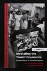 Mediating the Tourist Experience : From Brochures to Virtual Encounters - Book
