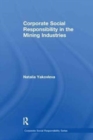 Corporate Social Responsibility in the Mining Industries - Book