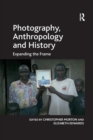 Photography, Anthropology and History : Expanding the Frame - Book