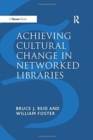 Achieving Cultural Change in Networked Libraries - Book