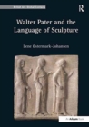 Walter Pater and the Language of Sculpture - Book