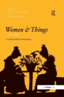 Women and Things, 1750–1950 : Gendered Material Strategies - Book