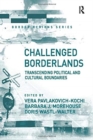 Challenged Borderlands : Transcending Political and Cultural Boundaries - Book