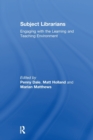 Subject Librarians : Engaging with the Learning and Teaching Environment - Book