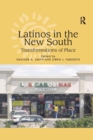 Latinos in the New South : Transformations of Place - Book