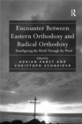 Encounter Between Eastern Orthodoxy and Radical Orthodoxy : Transfiguring the World Through the Word - Book