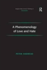 A Phenomenology of Love and Hate - Book