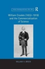 William Crookes (1832-1919) and the Commercialization of Science - Book