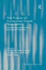 The Future of Consumer Credit Regulation : Creative Approaches to Emerging Problems - Book
