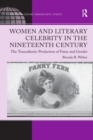 Women and Literary Celebrity in the Nineteenth Century : The Transatlantic Production of Fame and Gender - Book