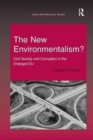 The New Environmentalism? : Civil Society and Corruption in the Enlarged EU - Book