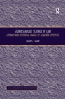 Stories About Science in Law : Literary and Historical Images of Acquired Expertise - Book