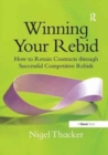 Winning Your Rebid : How to Retain Contracts through Successful Competitive Rebids - Book