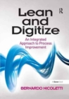 Lean and Digitize : An Integrated Approach to Process Improvement - Book