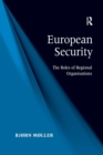 European Security : The Roles of Regional Organisations - Book