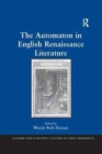 The Automaton in English Renaissance Literature - Book