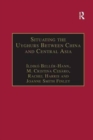 Situating the Uyghurs Between China and Central Asia - Book