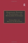 Democratic Policing in Transitional and Developing Countries - Book