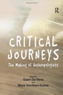 Critical Journeys : The Making of Anthropologists - Book