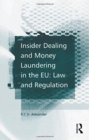 Insider Dealing and Money Laundering in the EU: Law and Regulation - Book