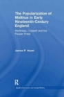 The Popularization of Malthus in Early Nineteenth-Century England : Martineau, Cobbett and the Pauper Press - Book