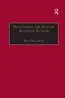 Developing the Future Aviation System - Book