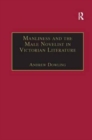 Manliness and the Male Novelist in Victorian Literature - Book