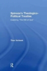 Spinoza's Theologico-Political Treatise : Exploring 'The Will of God' - Book
