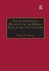 The International Relations of the Middle East in the 21st Century : Patterns of Continuity and Change - Book