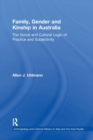 Family, Gender and Kinship in Australia : The Social and Cultural Logic of Practice and Subjectivity - Book
