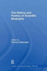 The History and Poetics of Scientific Biography - Book
