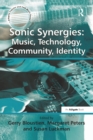 Sonic Synergies: Music, Technology, Community, Identity - Book