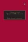 Interpreting Quantum Mechanics : A Realistic View in Schrodinger's Vein - Book
