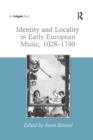 Identity and Locality in Early European Music, 1028-1740 - Book