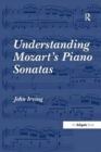 Understanding Mozart's Piano Sonatas - Book